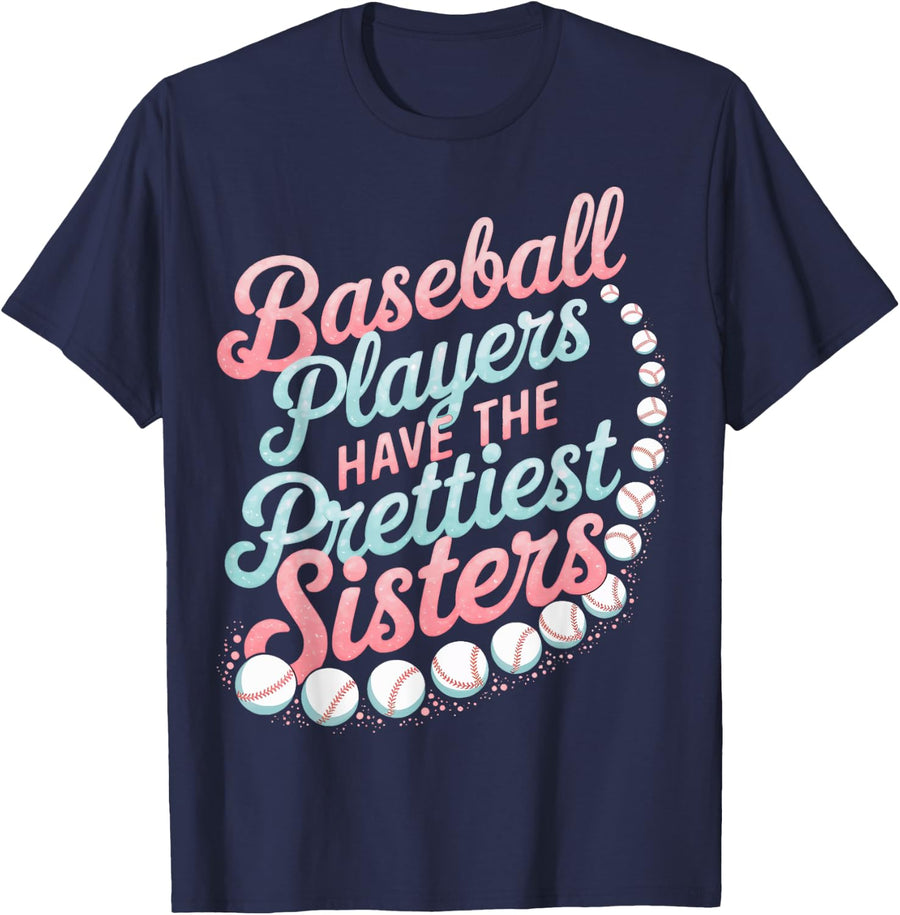 Baseball Players Prettiest Sisters Baseball Big Sister T-Shirt - Navy Blue
