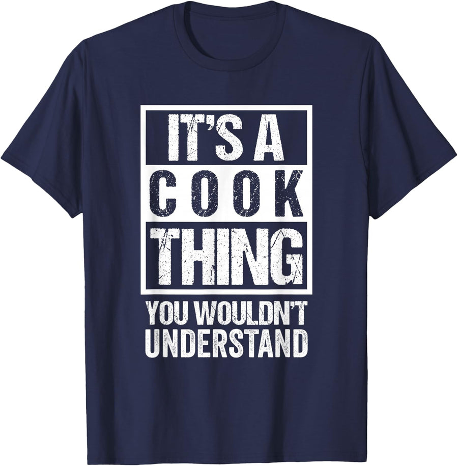 It's A Cook Thing You Wouldn't Understand - Family Name T-Shirt - Navy Blue