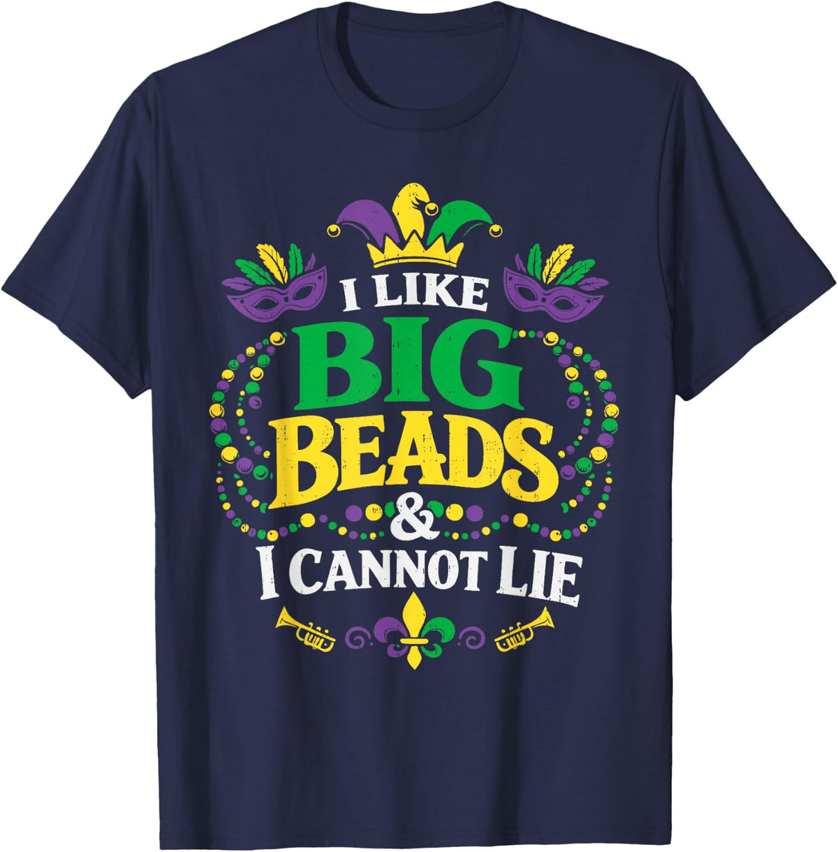 Funny Big Beads Energy Mardi Gras Carnival Outfit Men Women T-Shirt - Navy Blue