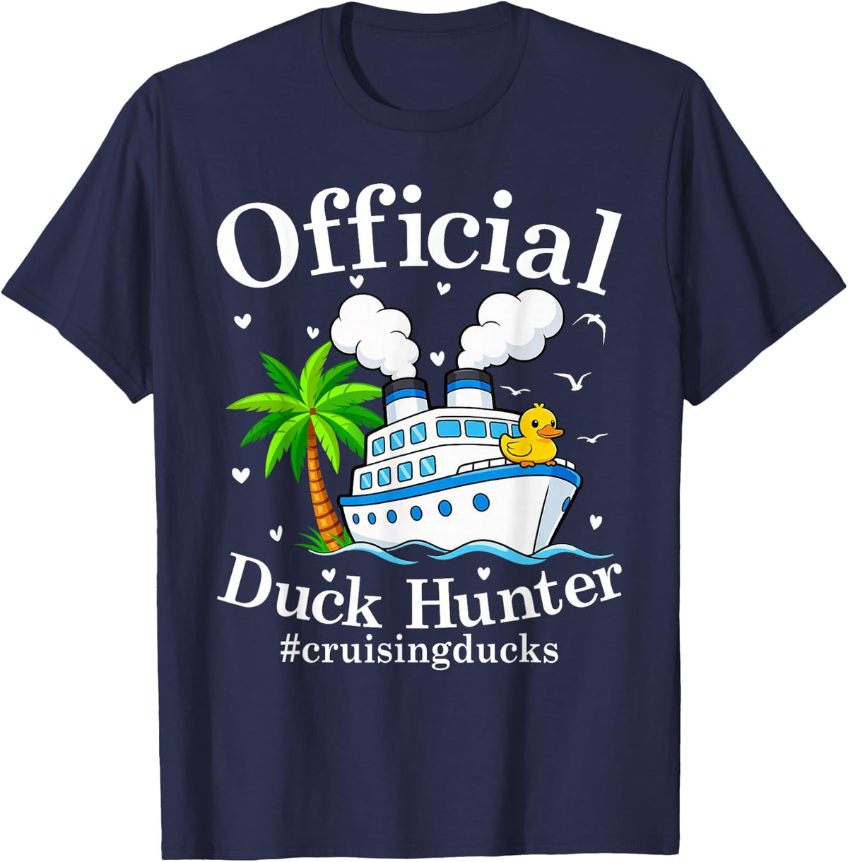 Official Duck Hunter Funny Cruise Rubber Duck Cruising T-Shirt - Navy Blue