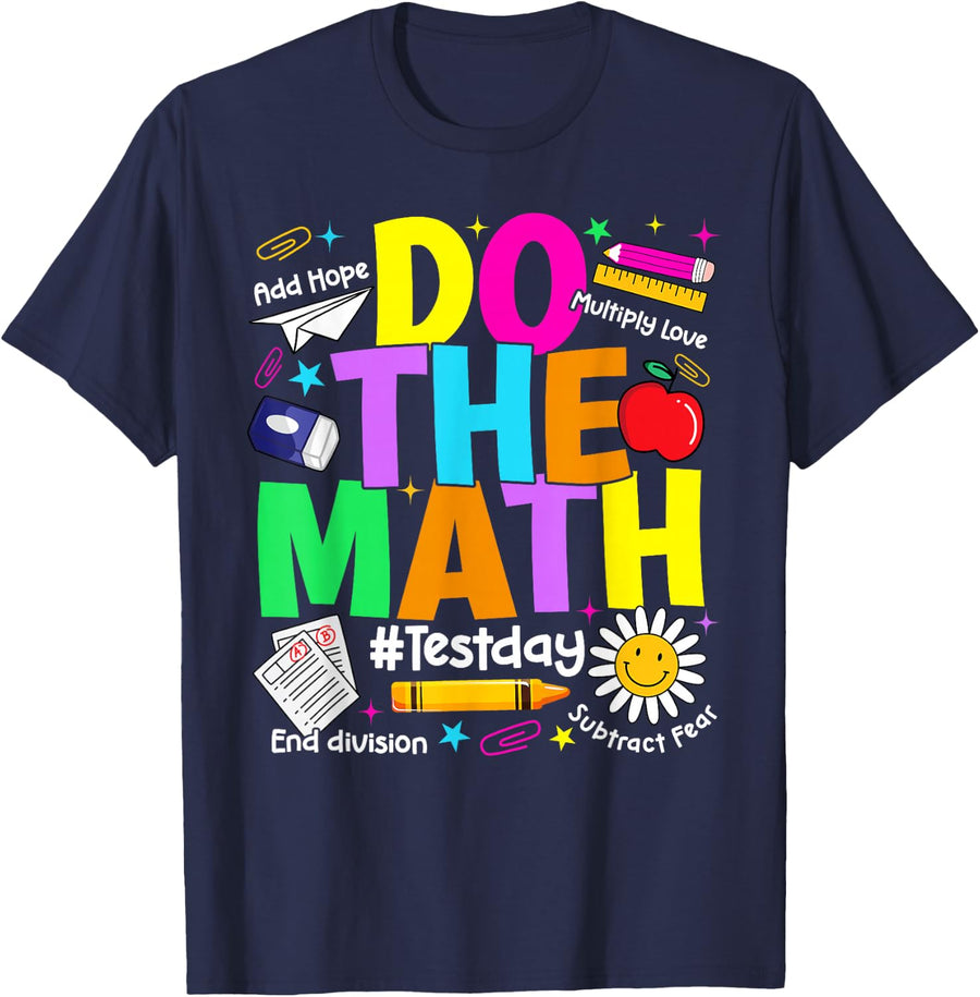 Do The Math Test Day Funny Boy Girl Student Math Teacher T-Shirt - Navy Blue