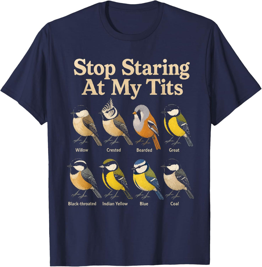Bird Watching Stop Staring At My Tits Funny Gift T-Shirt - Navy Blue