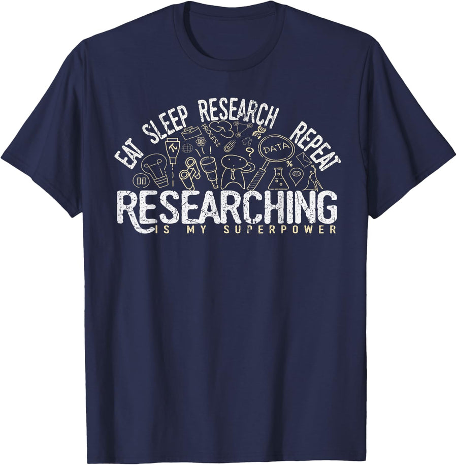 Academics Researcher Gift, Eat Sleep Research Repeat Tshirt T-Shirt - Navy Blue