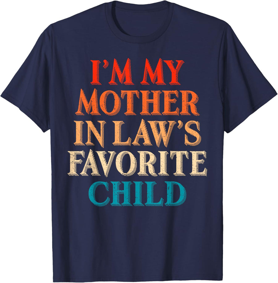 Retro I’m My Mother in Law’s Favorite Child Funny Family T-Shirt - Navy Blue
