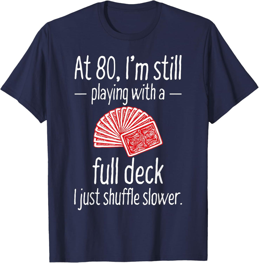 Funny 80th Birthday Gift 80 Year Old Cards T-Shirt - Navy Blue