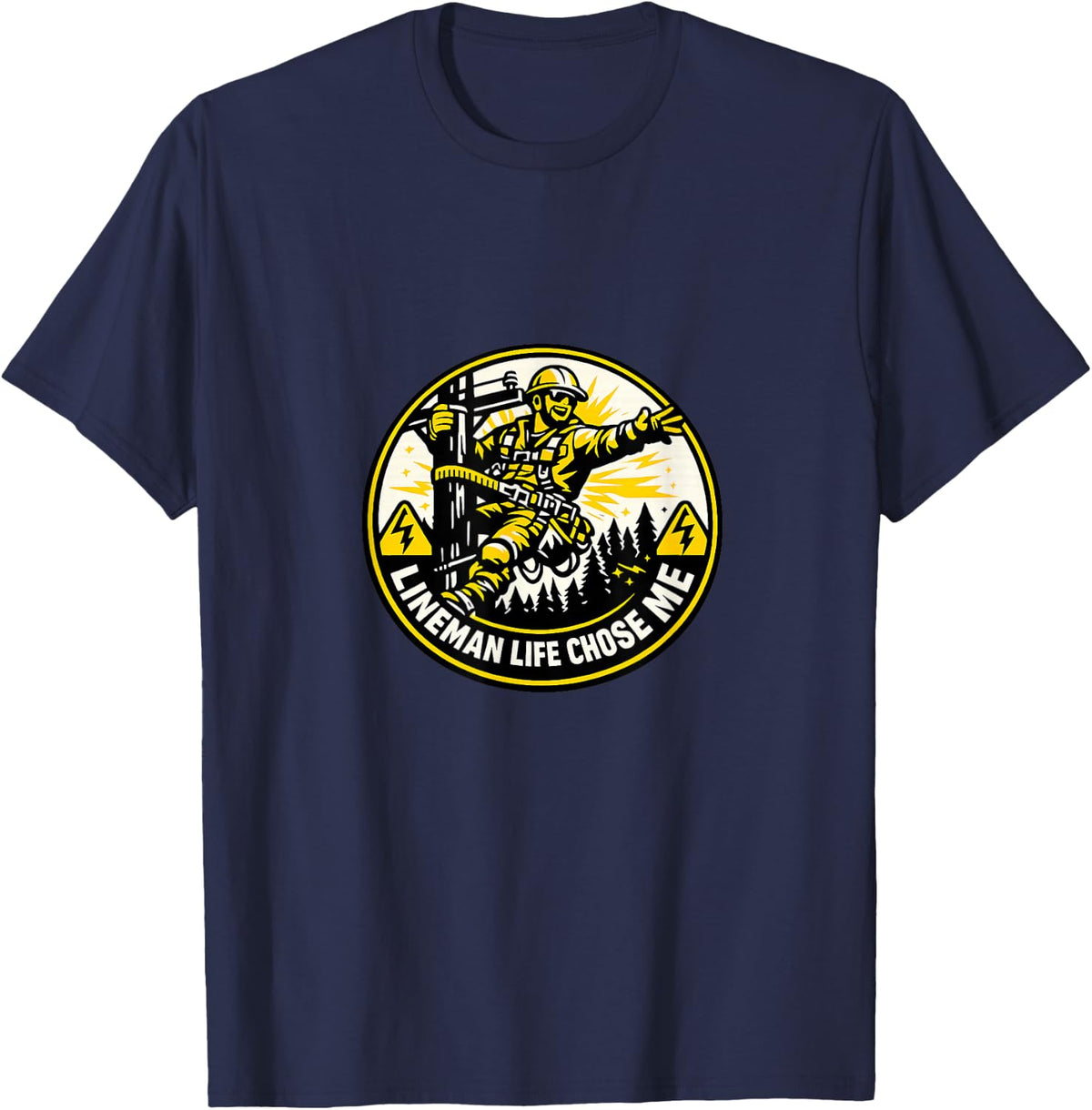 Lineman Life Chose Me | Funny Power Lineman Gift T-Shirt - Navy Blue