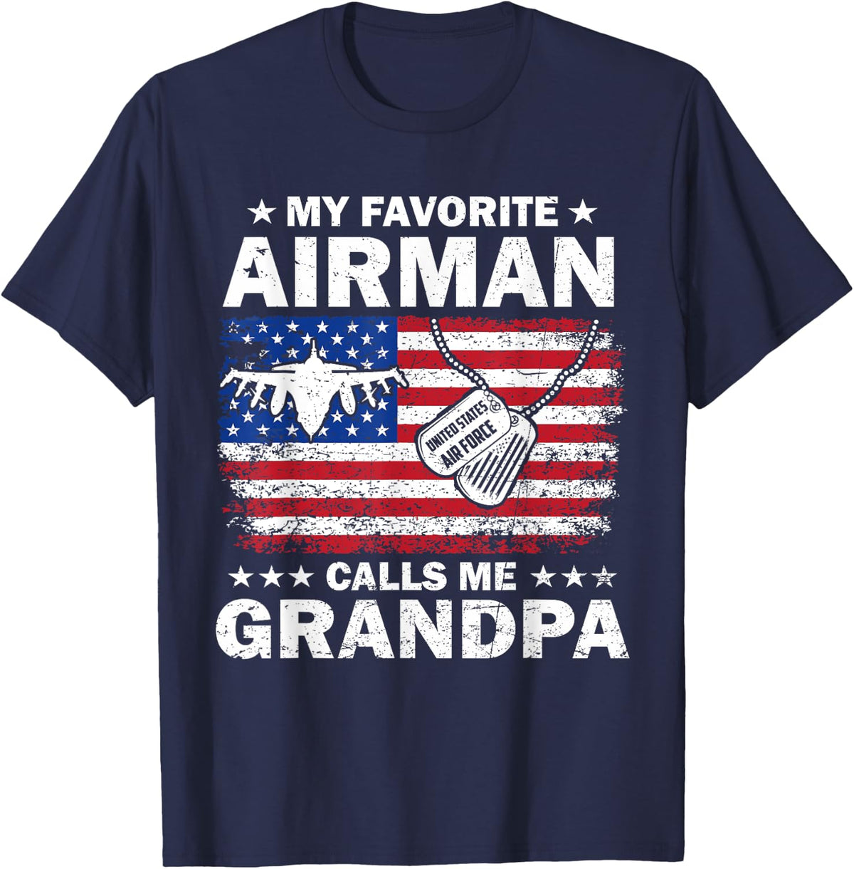 My Favorite Airman Calls Me Grandpa USAF Flag US Air Force T-Shirt - Navy Blue