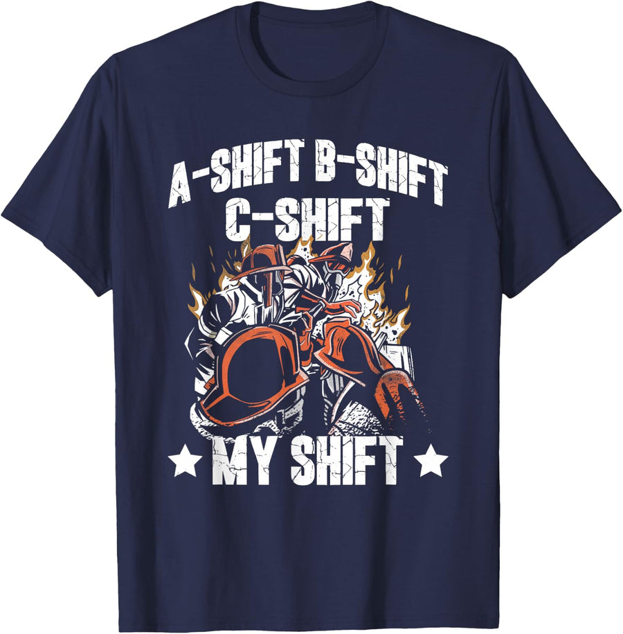 A-Shift B-Shift C-Shift My Shift Retired Firefighter Fireman T-Shirt - Navy Blue