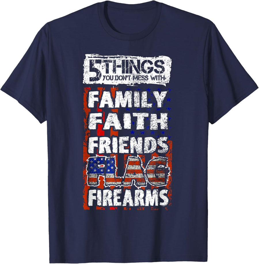 5 Things You Dont Mess with for Proud Patriotic American T-Shirt - Navy Blue