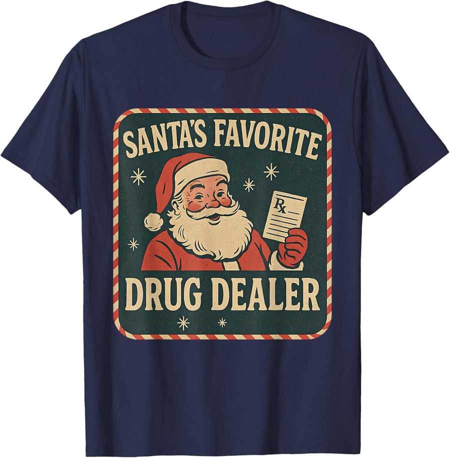 Santa Favorite Drug Dealer Christmas Pharmacist T-Shirt Tee for Pharmacy Tech Healthcare Workers - Navy Blue