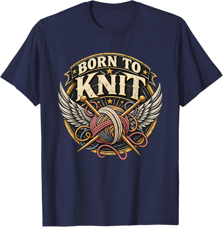 Born to Knit Funny Knitter Fiber Artist Knitting T-Shirt - Navy Blue