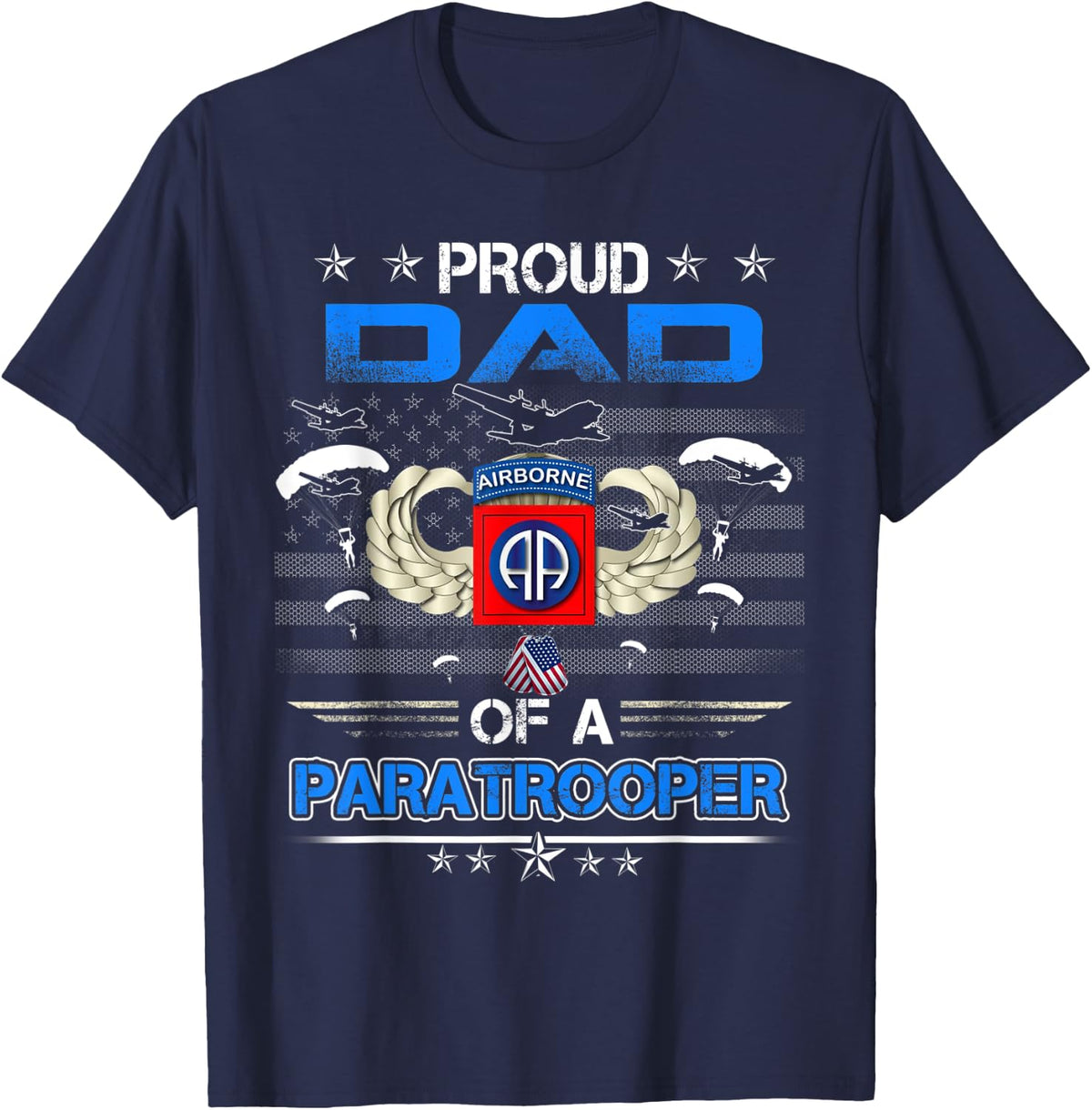 Proud Dad Of A Army 82Nd Airborne Paratroope Veteran Father T-Shirt - Navy Blue