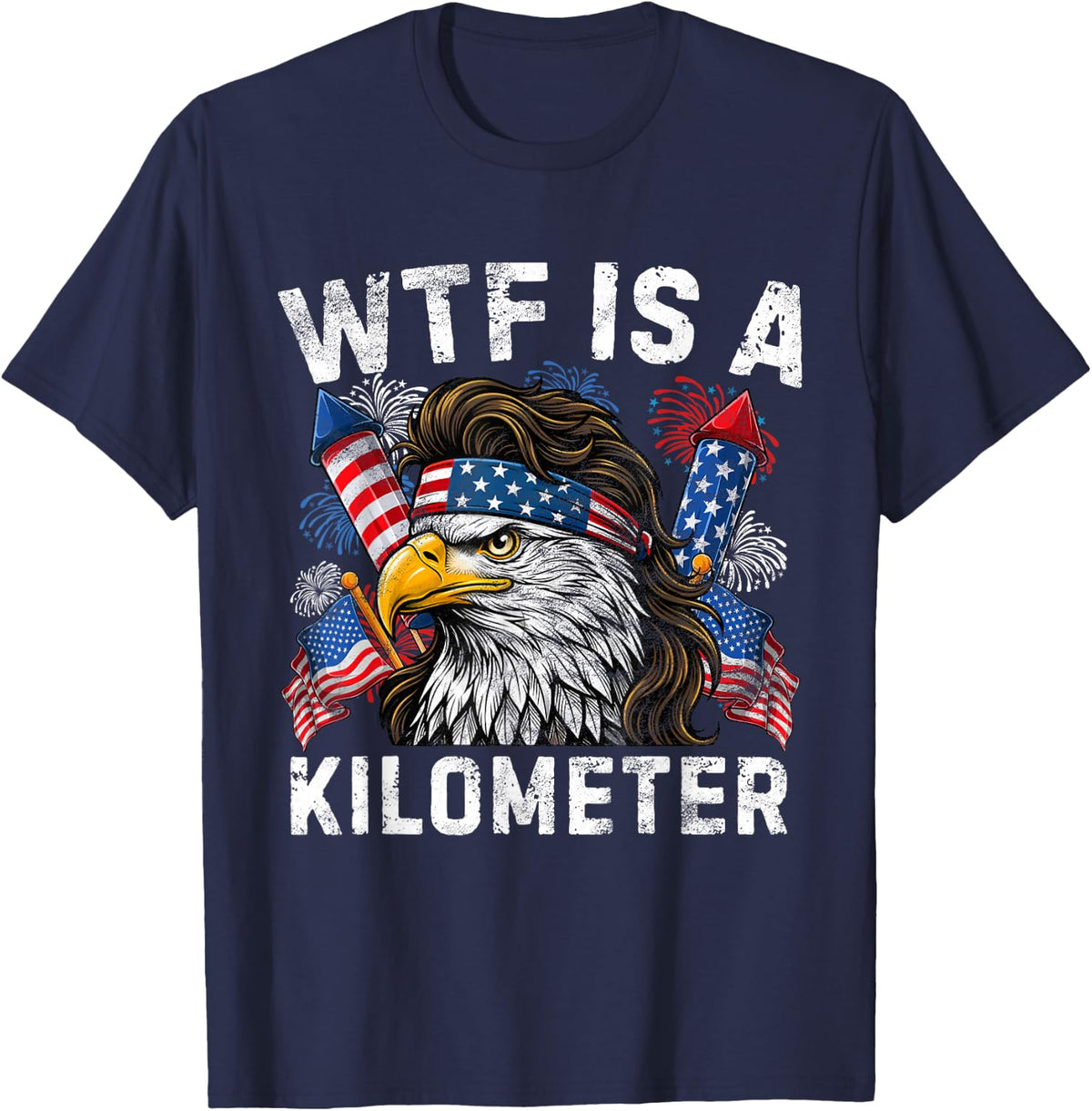 Funny WTF is A Kilometer 4th of July Patriotic USA Men Women T-Shirt - Navy Blue