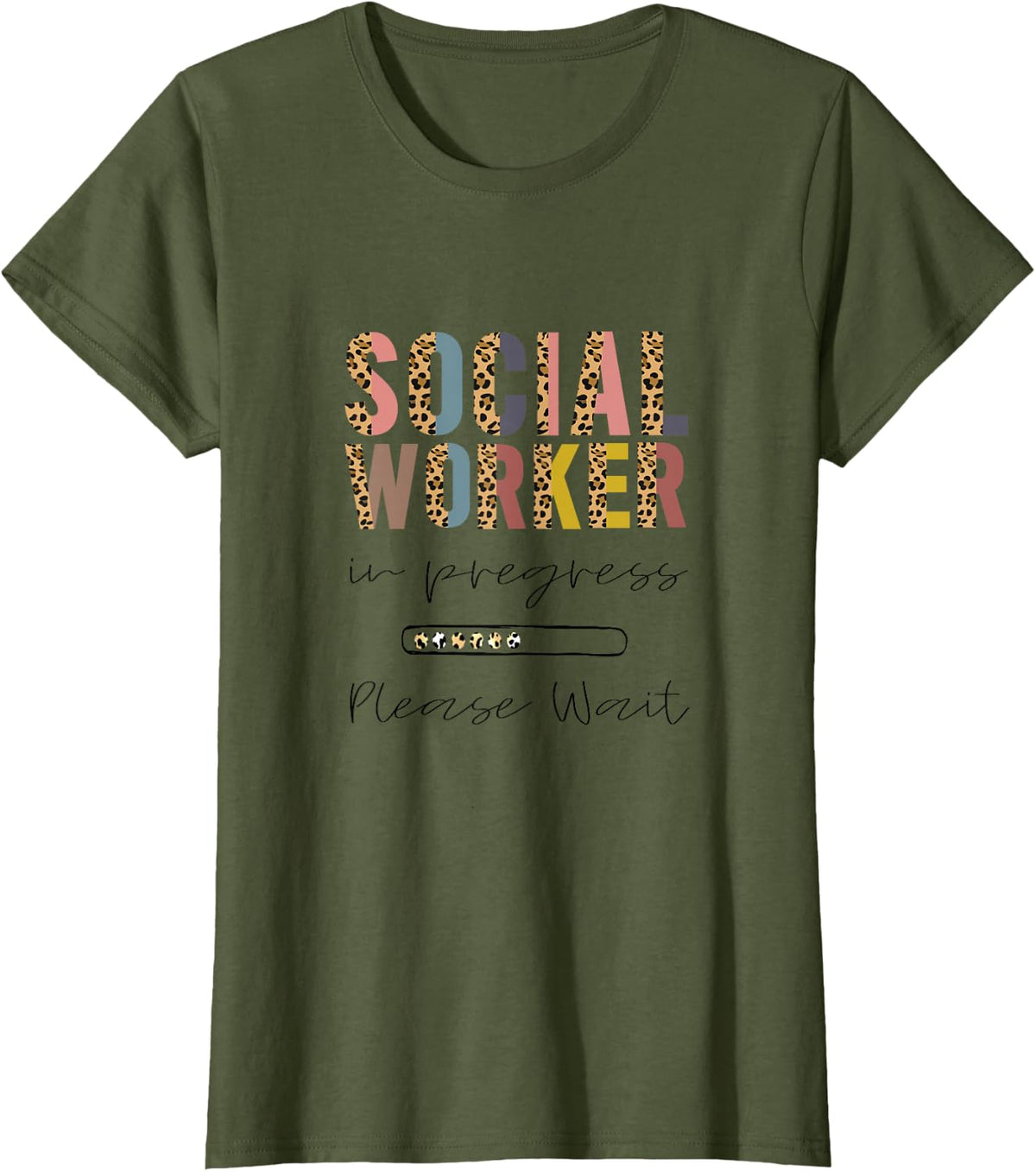 Social Worker in progress, Funny Future social worker SW T-Shirt - Olive Green