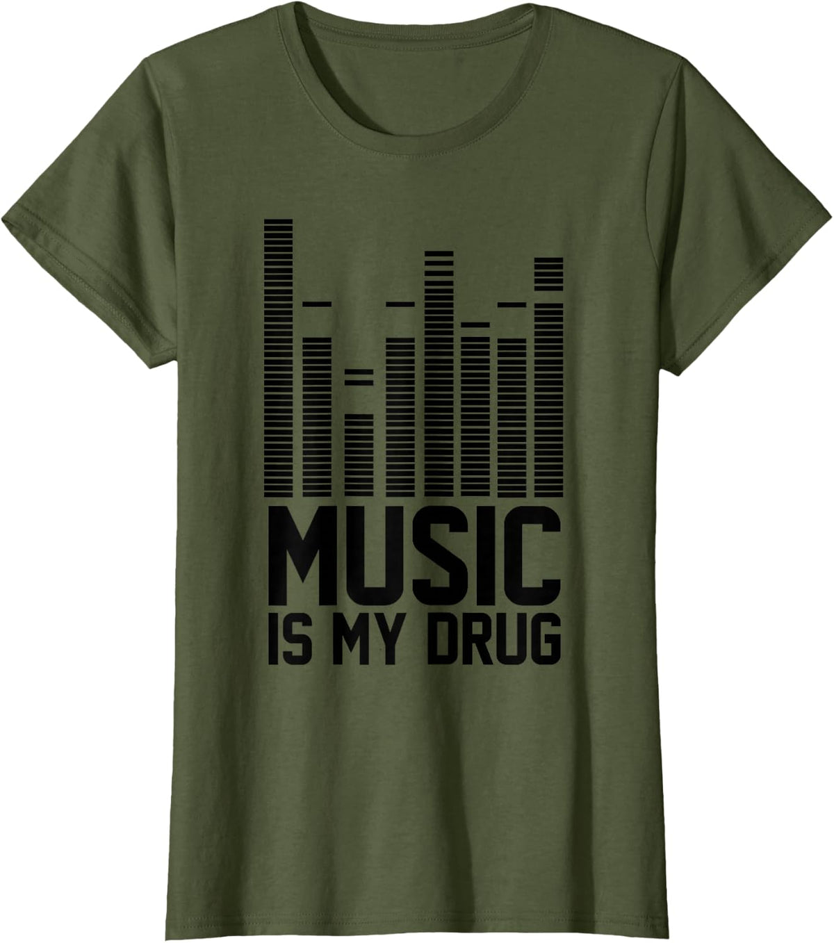 Funny Music Is My Drug Shirt | Music Is My Medicine EDM Tee - Olive Green