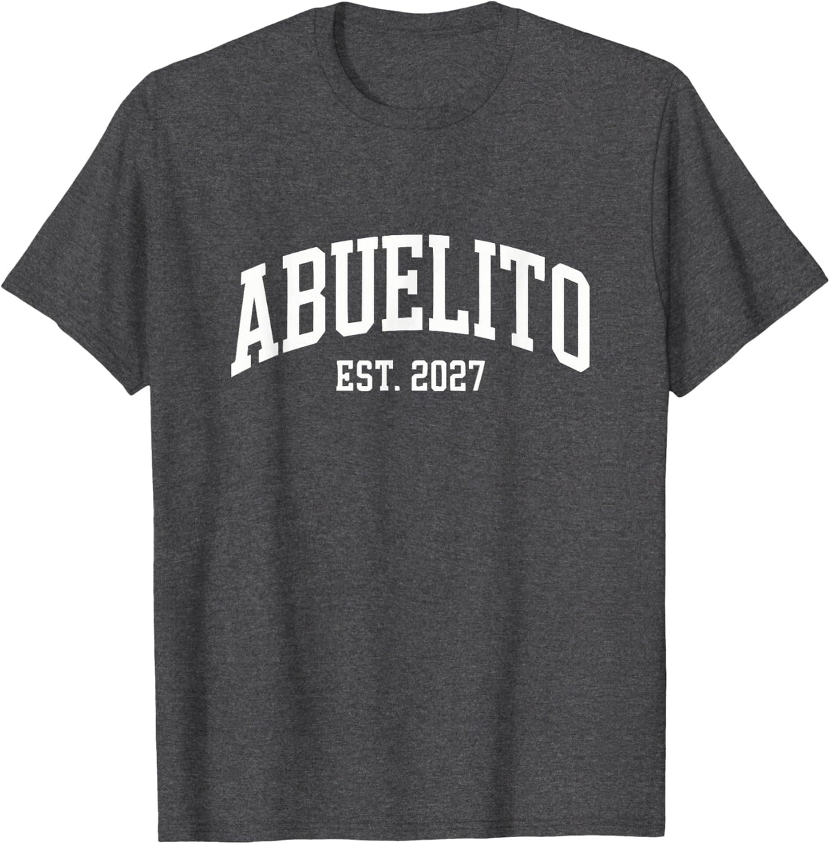 Abuelito Est 2027 Anuncio De Embarazo Granddad Primerizo T-Shirt - Dark Heather Grey