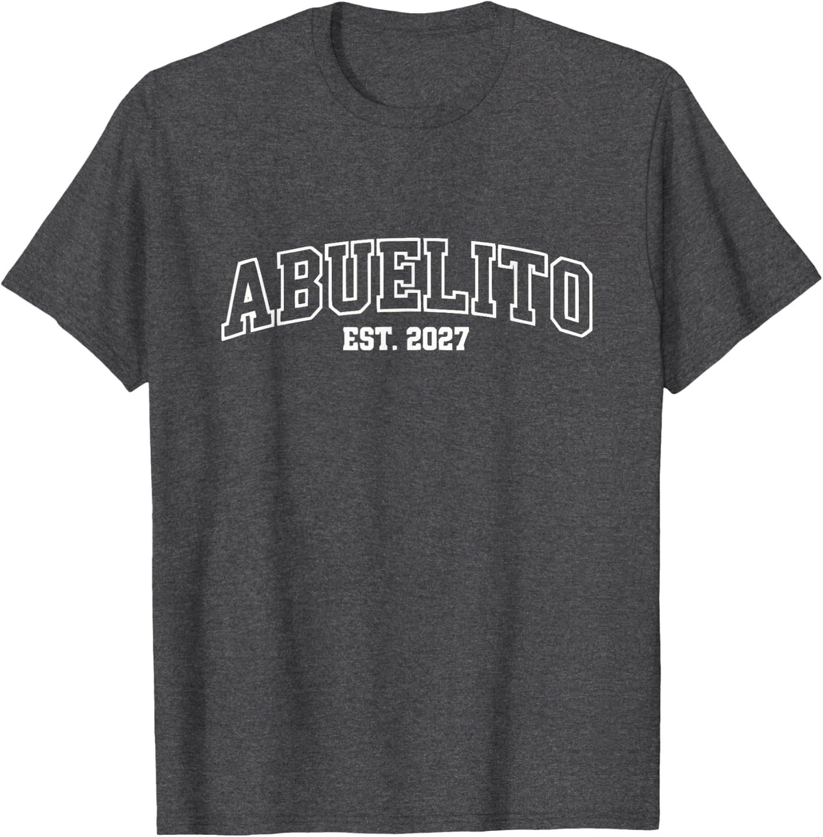 Orgulloso Abuelito Est 2027 Kid Nieta Granddad Latino T-Shirt - Dark Heather Grey
