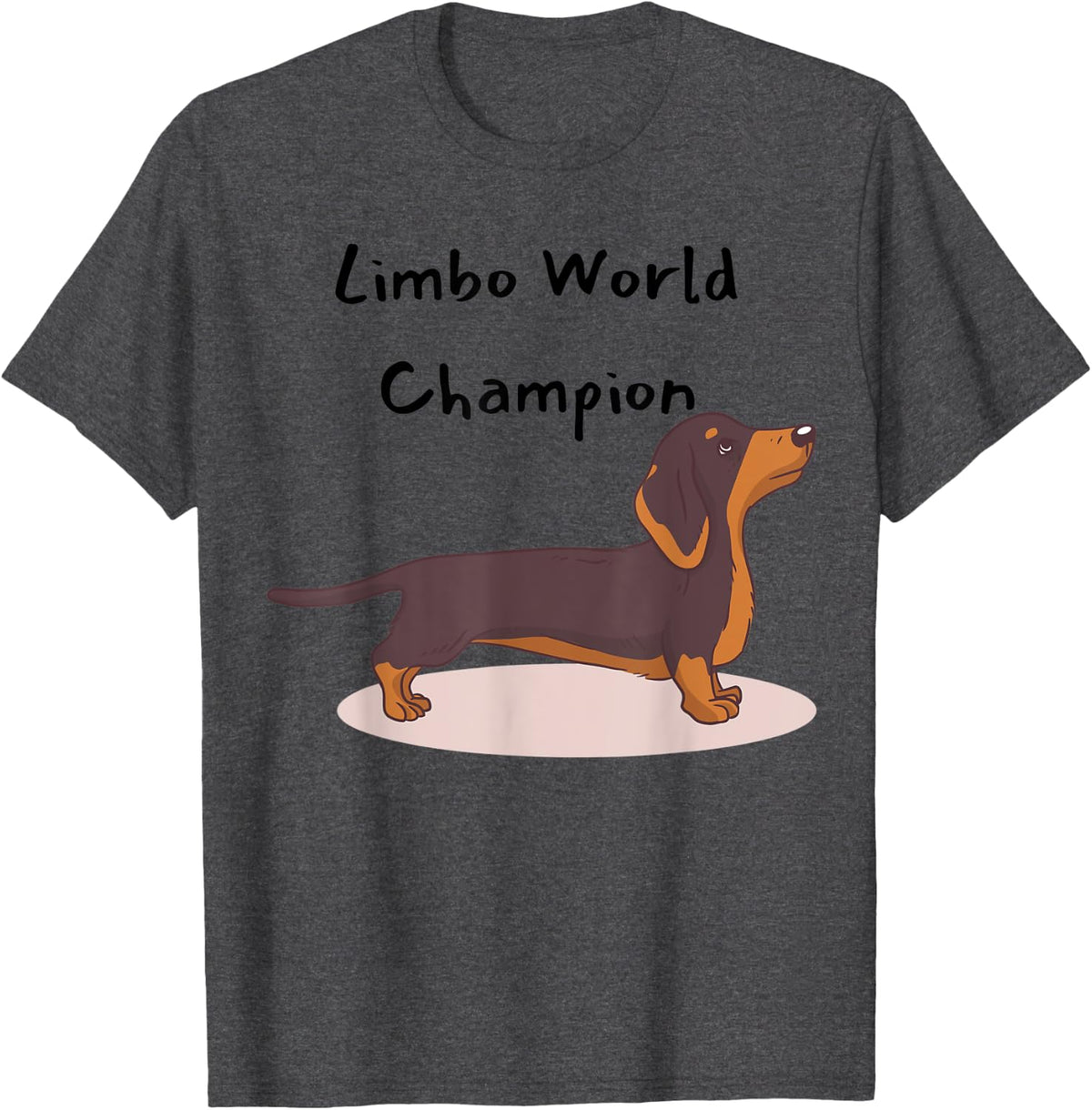 Wiener Dog Dachshund Limbo World Champion Funny Dog Lovers Men Women T-Shirt - Dark Heather Grey