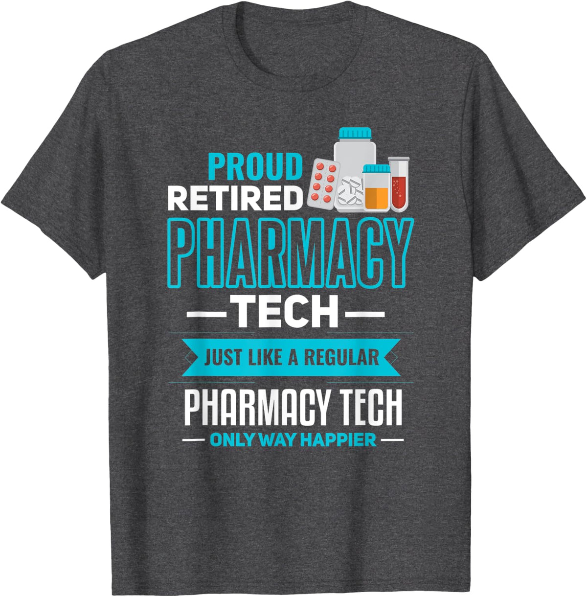 Pharmacy Tech Shirt for Retirement Funny Retired CPhT T-Shirt - Dark Heather Grey