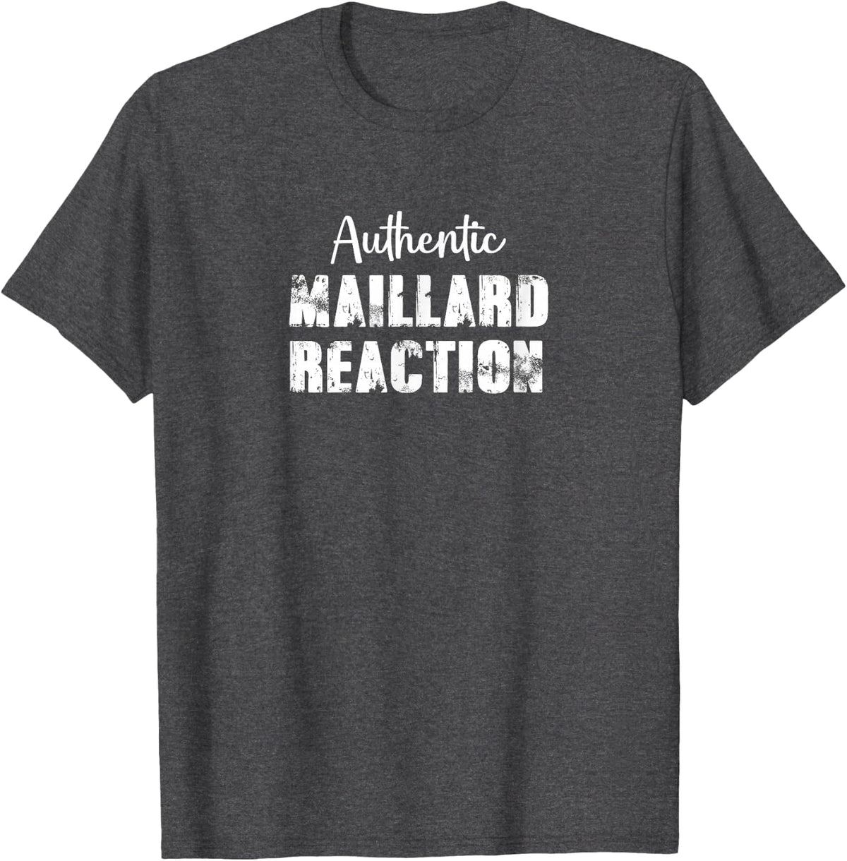 Maillard Reaction Cooking Food T-Shirt - Dark Heather Grey