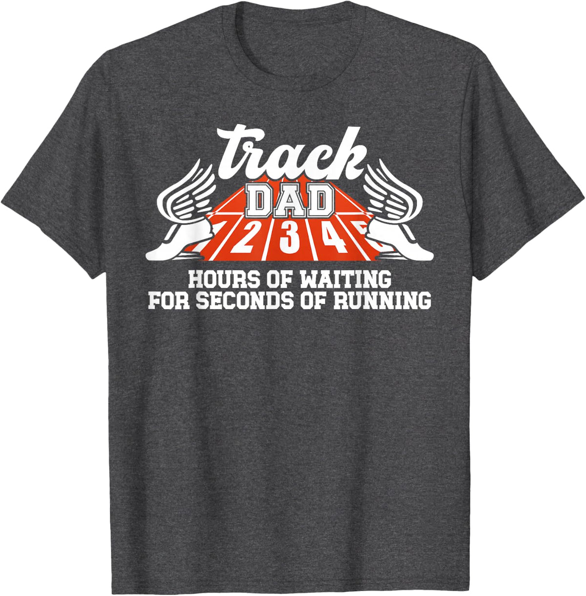 Track Dad Funny Dad of A Track and Field Athlete Dad T-Shirt - Dark Heather Grey