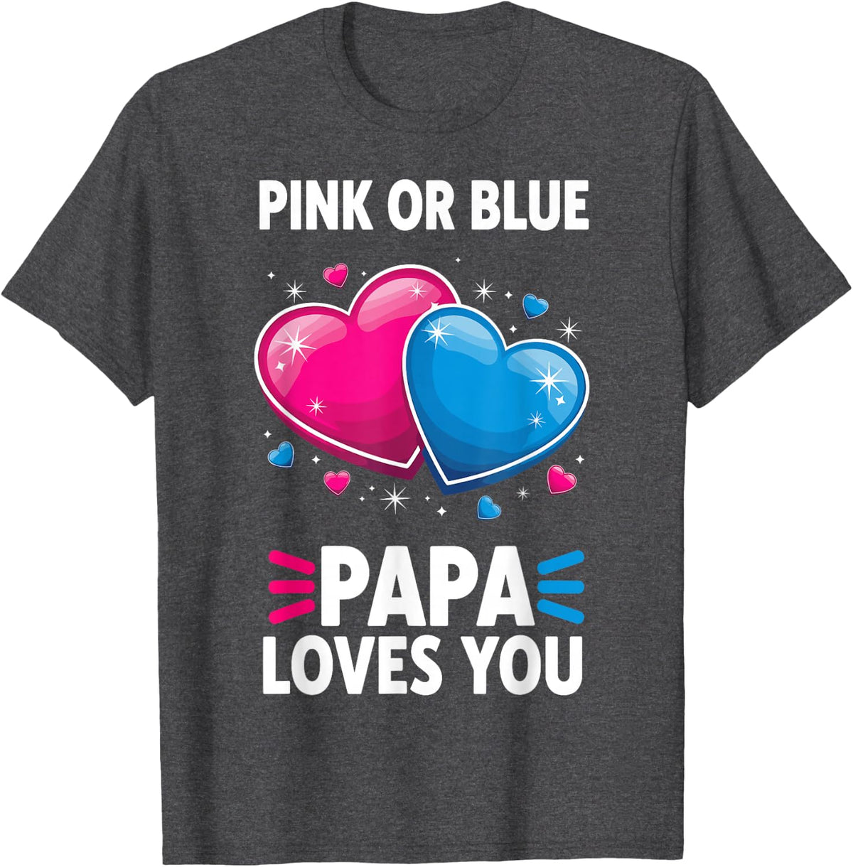 Pink Or Blue Papa Loves You T-Shirt - Dark Heather Grey