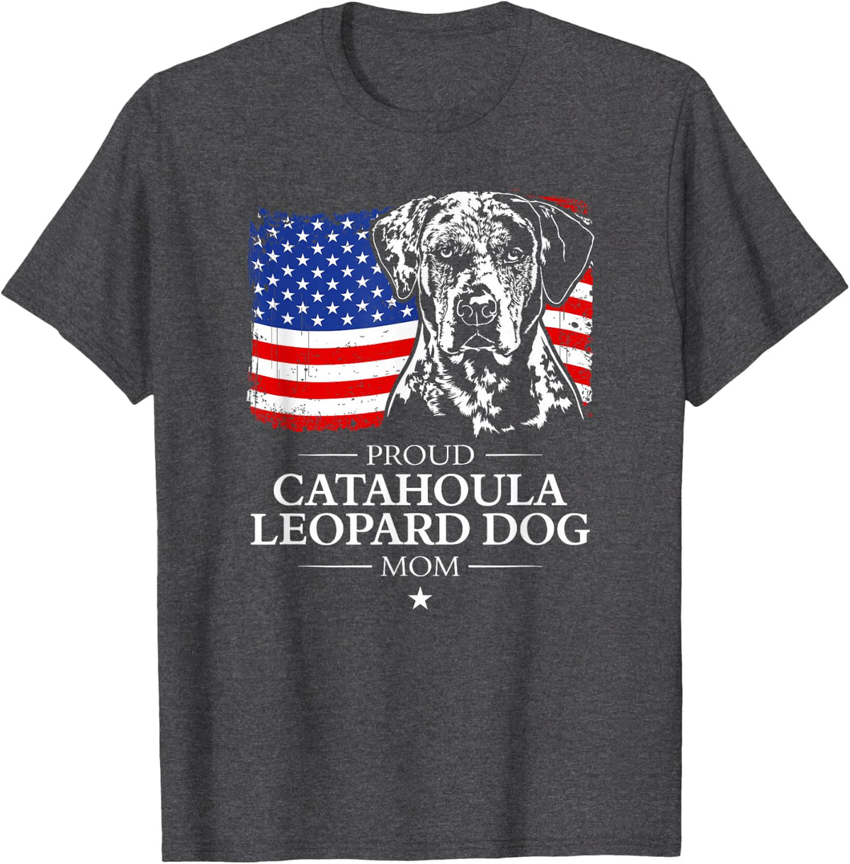 Proud Catahoula Leopard Dog Mom American Flag patriotic dog T-Shirt - Dark Heather Grey