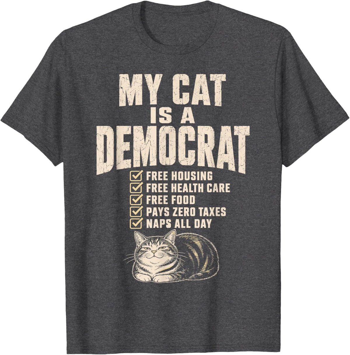 My Cat is A Democrat Vintage Funny Political Cat Meme T-Shirt - Dark Heather Grey