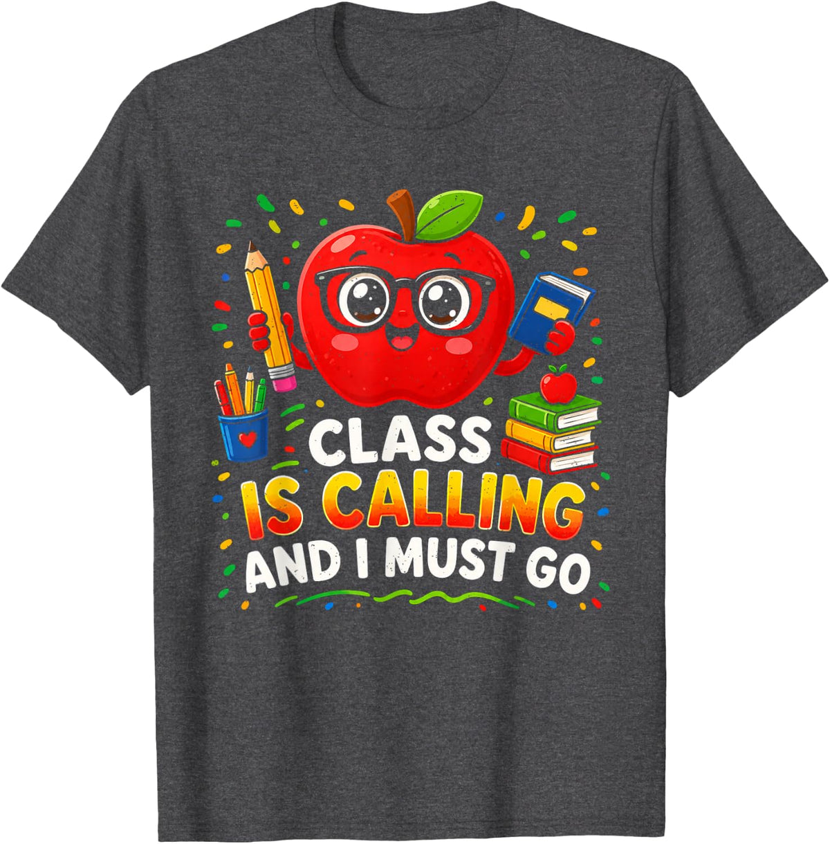 Back to School Class is Calling and I Must Go Teacher T-Shirt - Dark Heather Grey