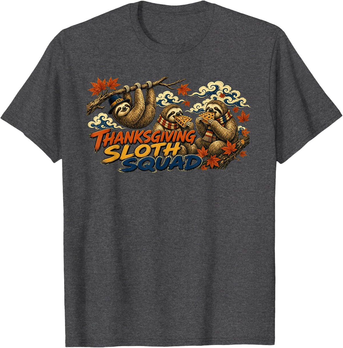 Thanksgiving Sloth Squad Shirt Cute Family Matching T-Shirt - Dark Heather Grey