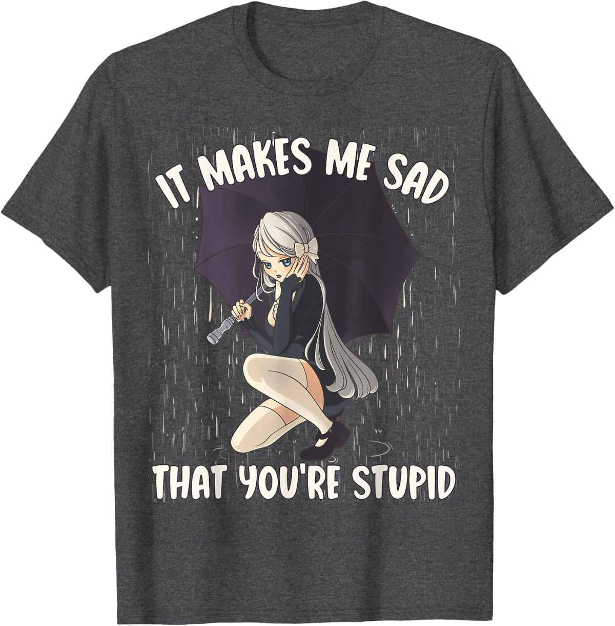 Anime Goth Girl, It Makes Me Sad Anime Girl Goth T-Shirt - Dark Heather Grey