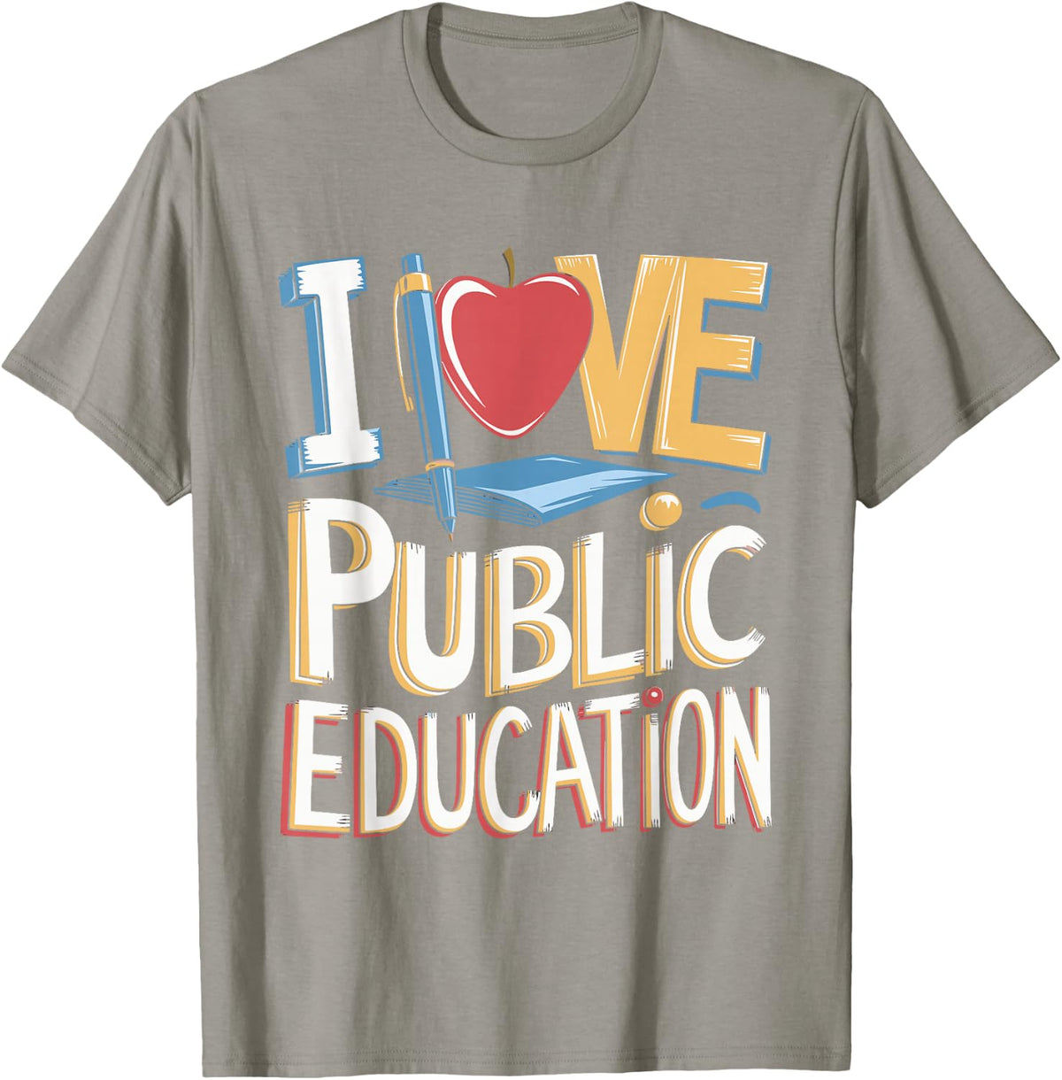 I Love Public Education School Teacher Shirt Student and Teacher Tees T-Shirts - Slate Grey