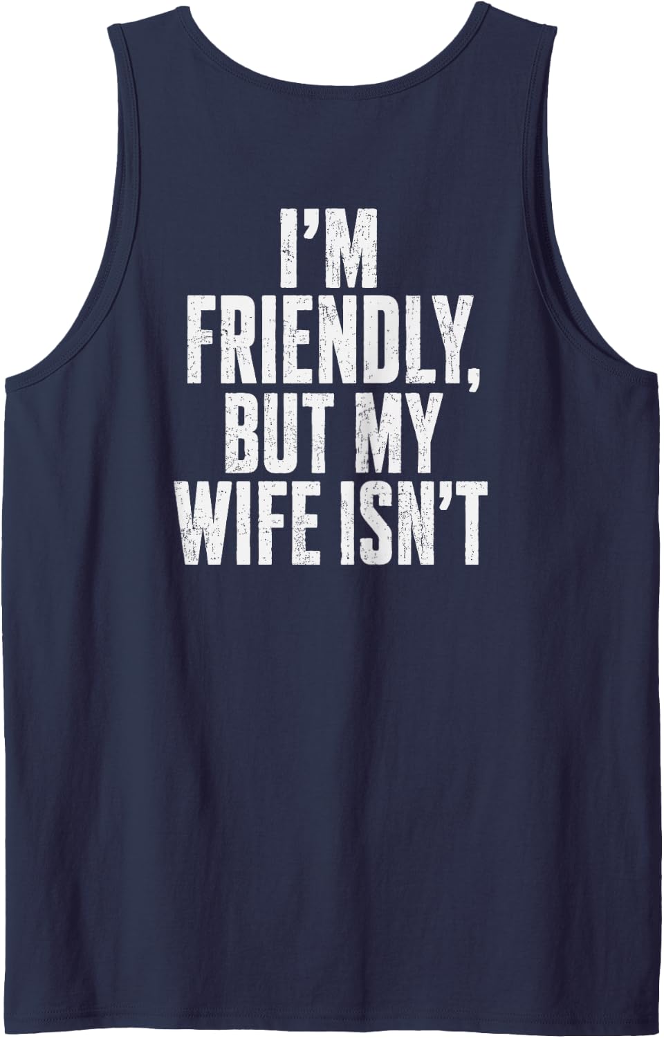 I'm Friendly But My Wife Isn't Vintage (On Back) Sleeveless Tank Top - Navy Blue