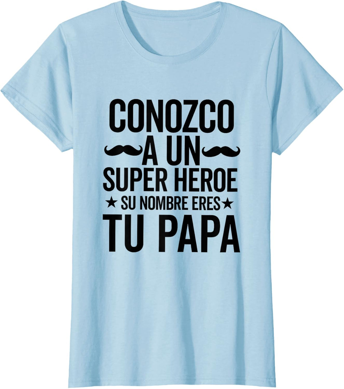 Father’s day in Spanish latino dad dia del padre papa T-Shirt - Baby Blue