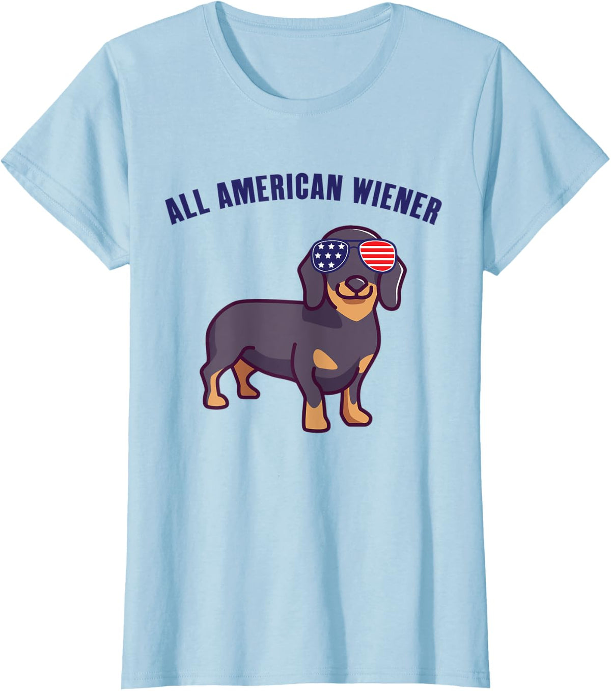 All American Wiener - Dachshunds & Weenie Dog Lovers T-Shirt for Men Women - Baby Blue