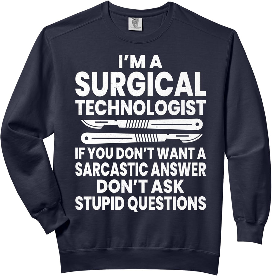 Funny Surgical Surg Tech - I’m a surgical technologist Gifts Comfort Colors Adult Sweatshirt - Adult Unisex Navy