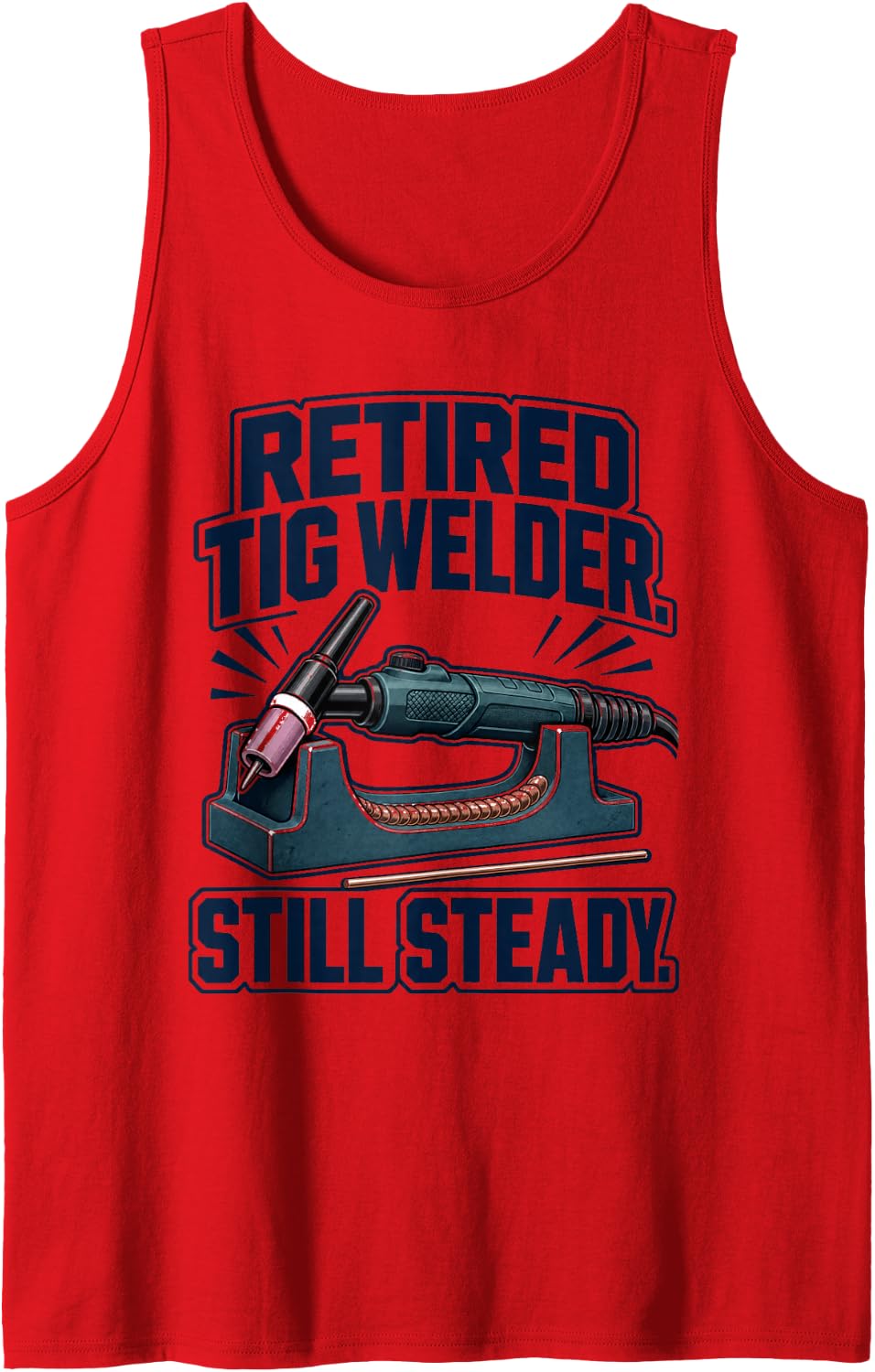 Retired TIG Welder Still Steady Arc Welding Sleeveless Tank Top - Red