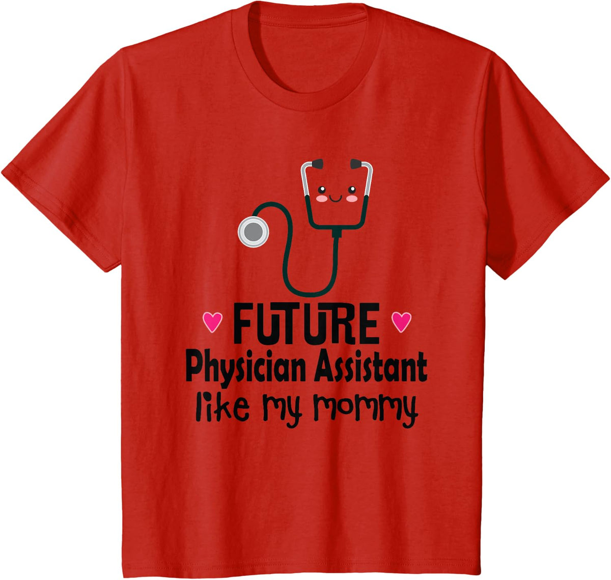 Kids Future Physician Assistant Like My Mommy T-Shirt - Red