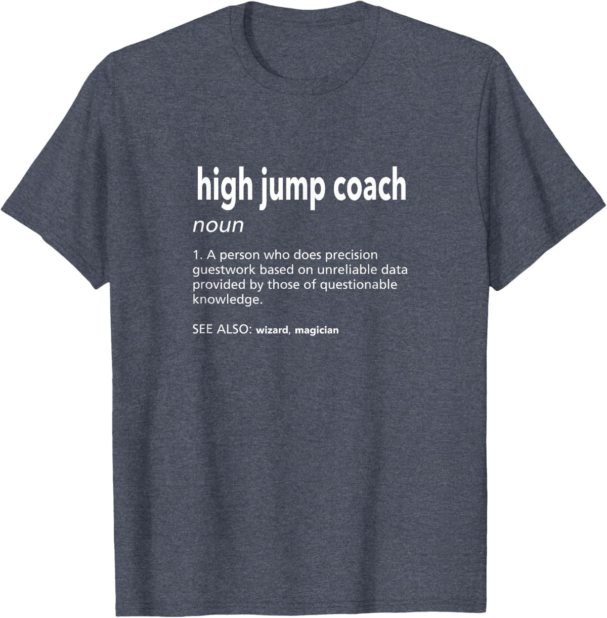 High Jump Coach Definition Funny Track and Field Humor T-Shirt - Heather Blue