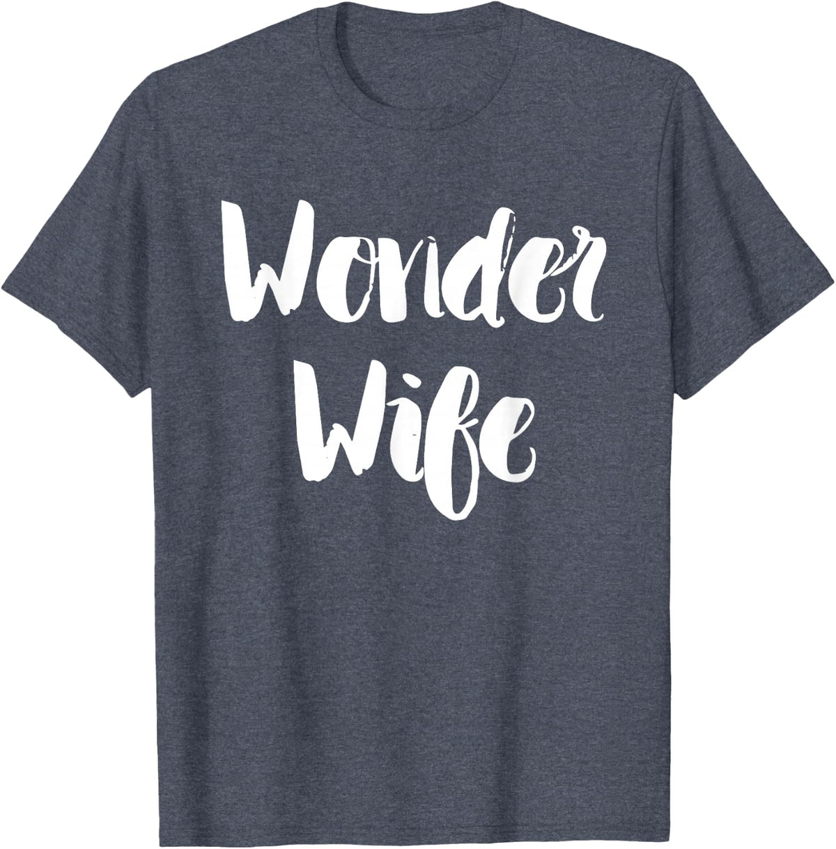 Wonder Wife Shirt | Wonder Wife T Shirt Wonder Mama Shirt T-Shirt - Heather Blue
