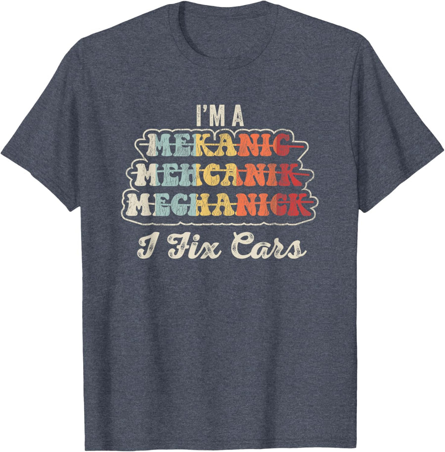 Funny Mechanic I Fix Cars Retro Auto Repair Humor T-Shirt - Heather Blue