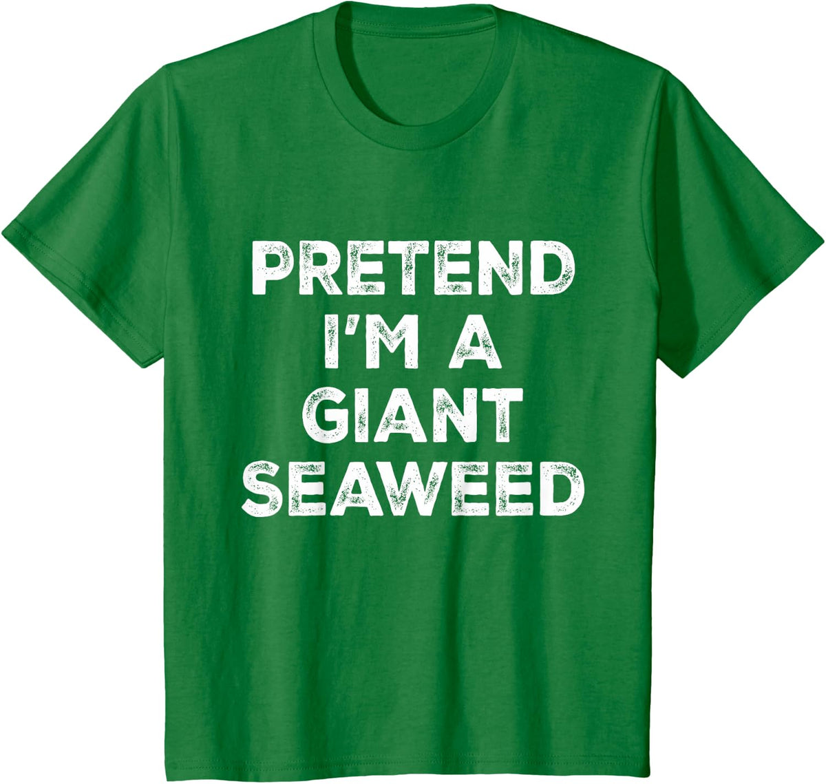 Pretend I'm A Giant Seaweed Lazy Halloween Costume T-Shirt - Kelly Green