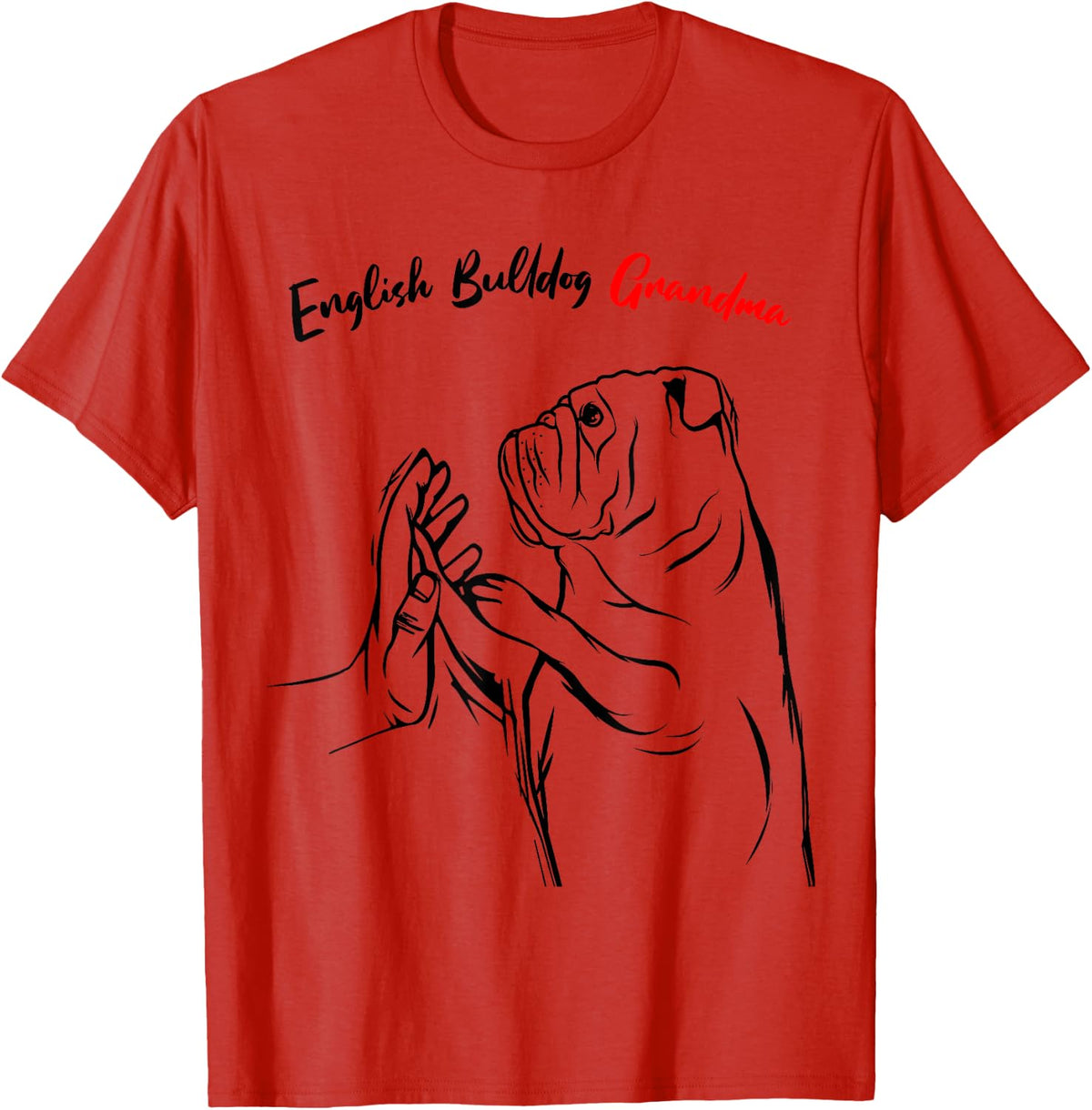 English Bulldog Grandma Dog Owner Lover Funny Women T-Shirt - Red