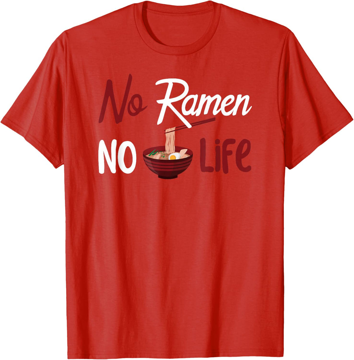 No Ramen No Life T-Shirt T-Shirt - Red
