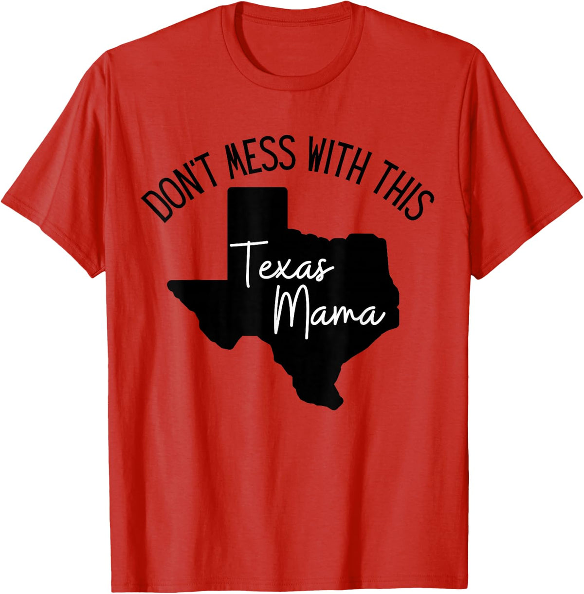Don't Mess With This Texas Mom T-Shirt - Red