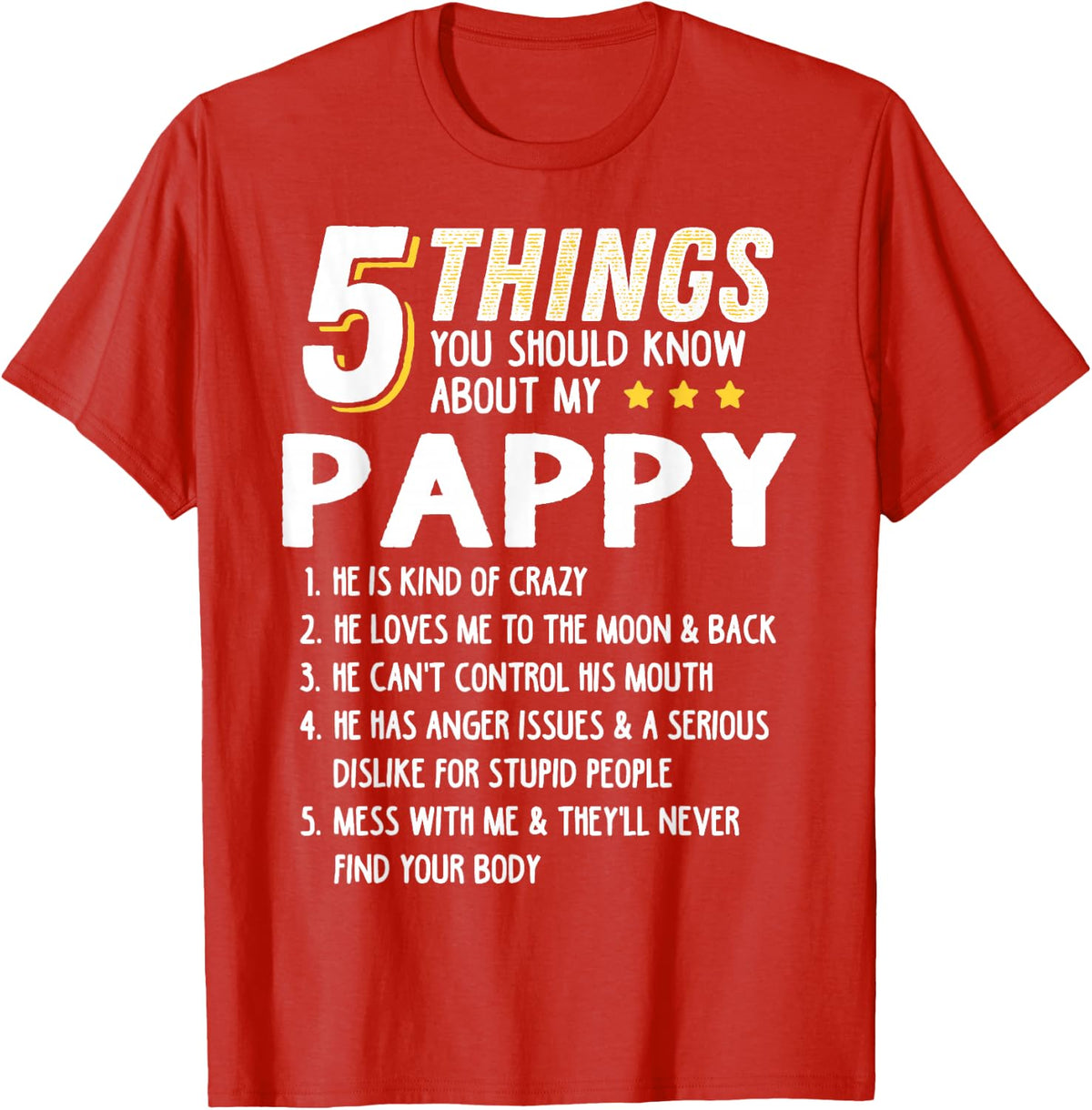 Funny 5 Things Grandpa Pappy Shirt Crazy Gift Idea T-Shirt - Red