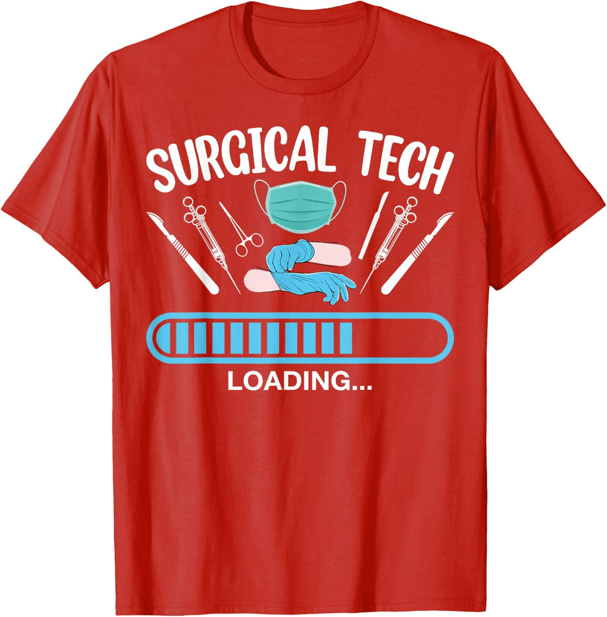 Surgical Tech Loading - Future Surgical Technologist Gifts T-Shirt - Red