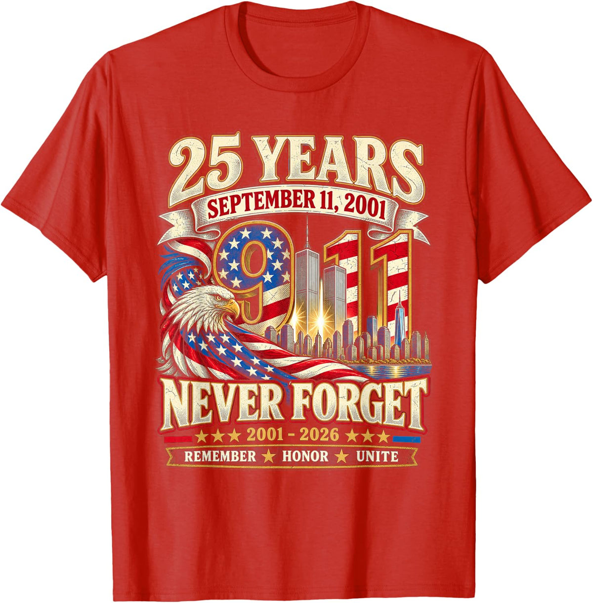 Remember Honor Unite 25th Anniversary 9 11 T-Shirt - Red