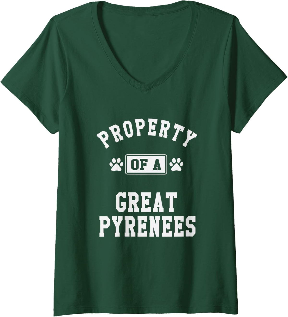 Women's Property of Great Pyrenees - Funny Pyrenees Dog Lover Shirt V-Neck T-Shirt - Dark Green