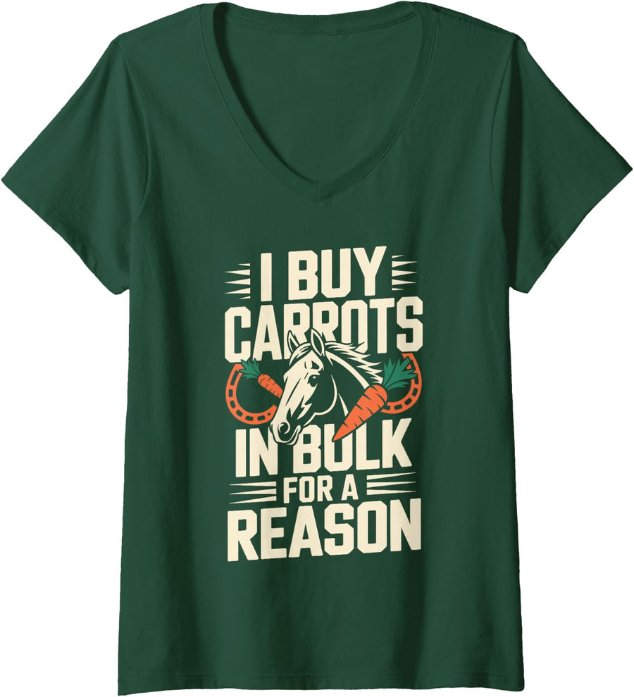 Women's I Buy Carrots in Bulk for A Reason Horse Horseback Riding V-Neck T-Shirt - Dark Green